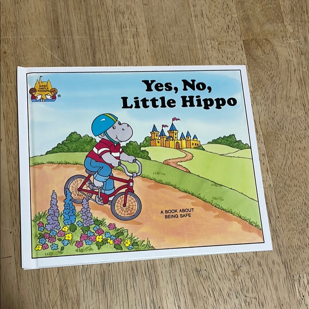 Magic Castle Readers Yes, No, Little Hippo A Book About Being Safe